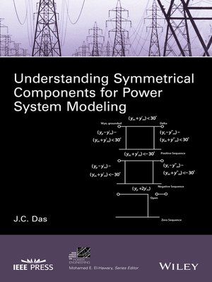 cover image of Understanding Symmetrical Components for Power System Modeling